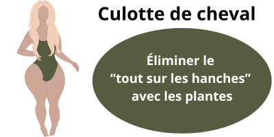 Culotte de cheval: éliminer le tout sur les hanches avec les plantes